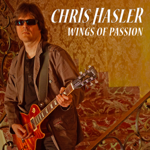 Chris Hasler - Wings Of Passion